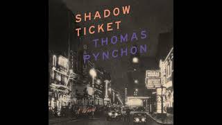 Shadow Ticket - Thomas Pynchon
