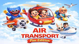 Air Transport Song ✈️ | Airplane, Rocket, Helicopter for Kids 🎶 FUN &amp; EASY!