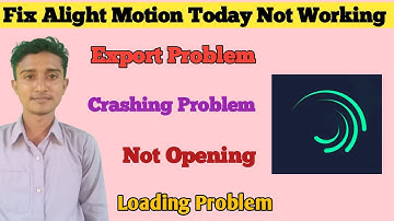 How to Fix Alight Motion App Not Working & Not Open & Loading Problem Solve | Technical Soriful