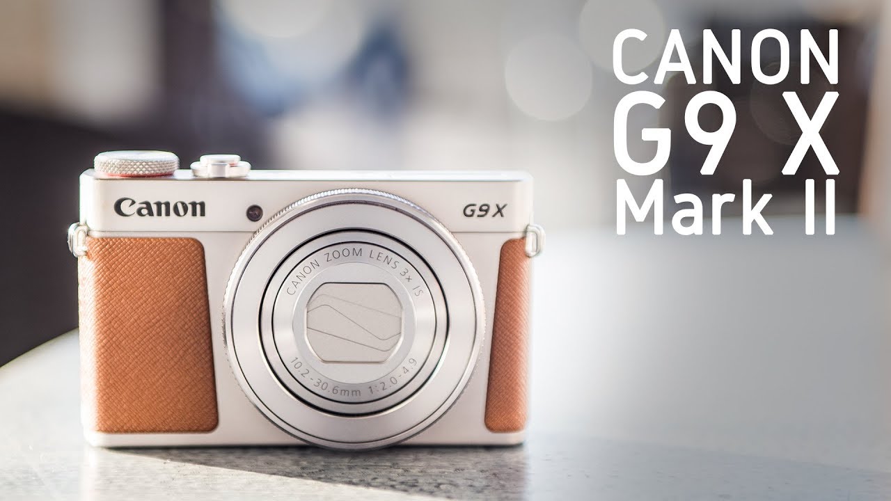 Canon G9X　専用になります CANON G9X Mark II review, a COMPACT camera you should see! - YouTube