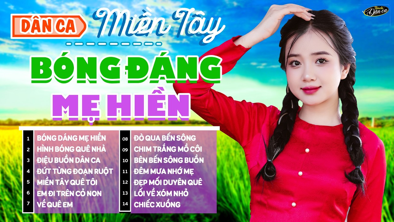 Bóng Dáng Mẹ Hiền ➤ Liên Khúc Dân Ca Miền Tây Hay Nhất 2026 | Nhạc Quê Hương Đi Vào Lòng Người