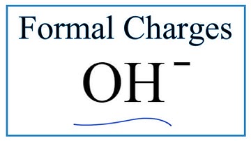 How to Calculate the Formal Charges for OH- (Hydroxide Ion)