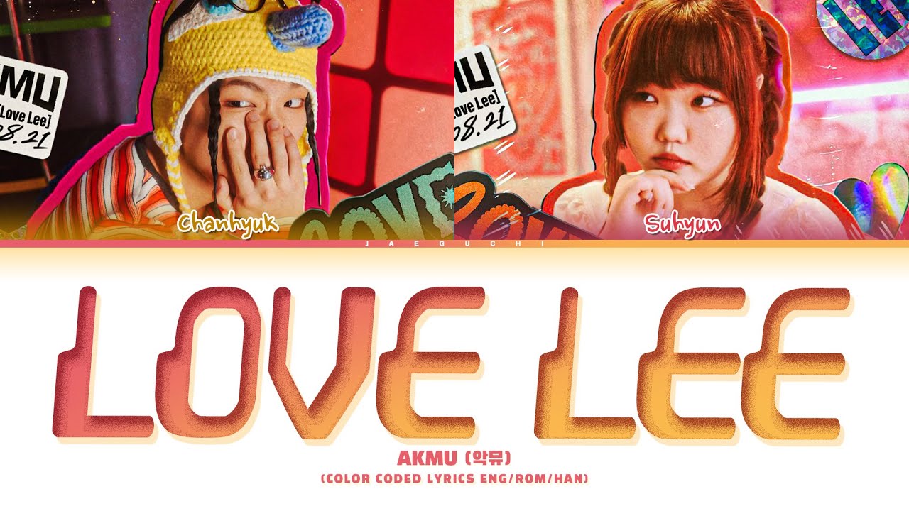 AKMU Love Lee Lyrics     Color Coded Lyrics