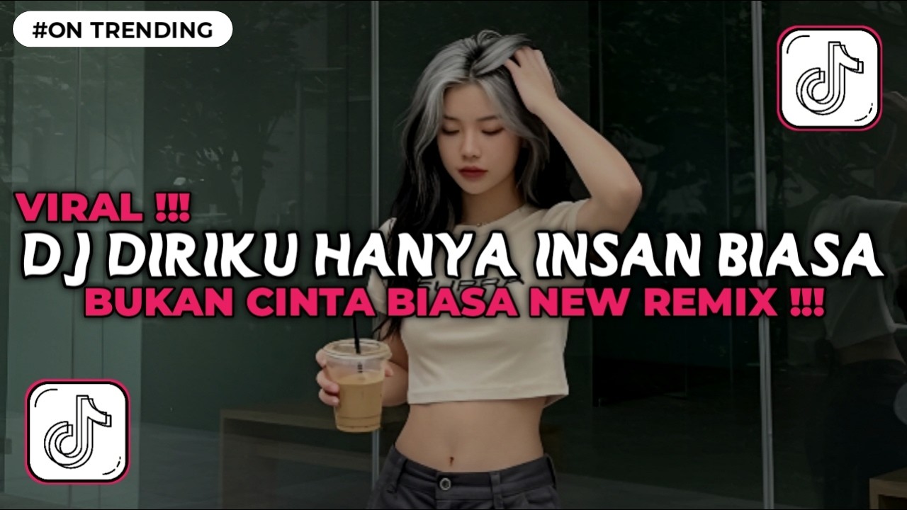 DJ BUKAN CINTA BIASA - DIRIKU HANYA INSAN BIASA MILIKI NALURI YANG SAMA NEW REMIX VIRAL TIKTOK 2026