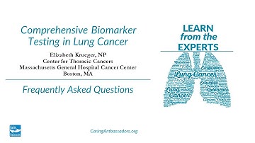 Learn from the Experts - Comprehensive Biomarker Testing in Lung Cancer - FAQ