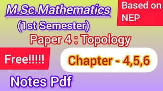 Free Notes Pdf of Paper-4 Topology | M.Sc. Maths 1st Sem NEP | Chapter-4,5,6 |