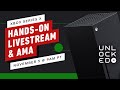 Xbox Series X: Live Showcase & Review AMA Stream | Unlocked