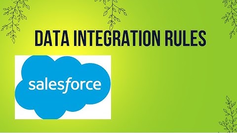 Data Integration Rules of Salesforce