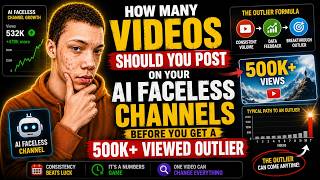 How Many Videos Should You Post on Your AI Faceless Channels Before You Get a 500K+ Viewed Outlier