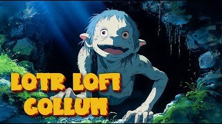 LOTR Lofi | Gollum's Cave