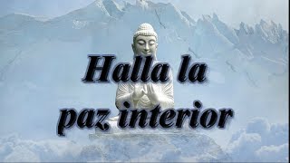 Musica para Meditar | Música de relajación | Relax para hallar la Paz Interior