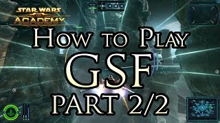 The Academy -How to Play Galactic Starfighter (Part Two: How to Fly and GSF Matches)