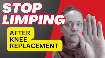 How to STOP LIMPING after knee replacement!