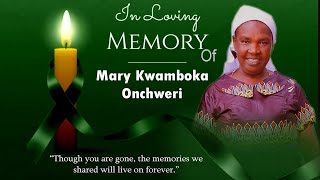 In Loving Memory of Mama Mary Kwamboka Onchweri