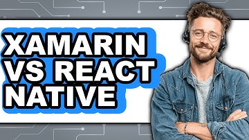 Xamarin vs React Native - Which Is Better?