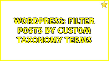 Wordpress: Filter posts by custom taxonomy terms