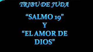 TRIBU DE JUDA  SALMO 19 - EL AMOR DE DIOS chords