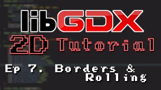 LibGDX 2D Tutorial #7: Borders and Rolling