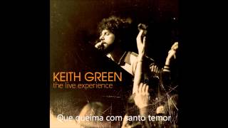 Video thumbnail of "Keith Green - Oh Lord, You're Beautiful (Legendado)"