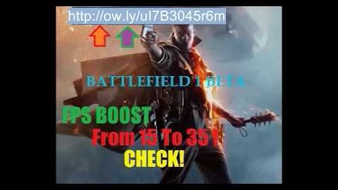 Battlefield 1 [Beta] Fps Fix