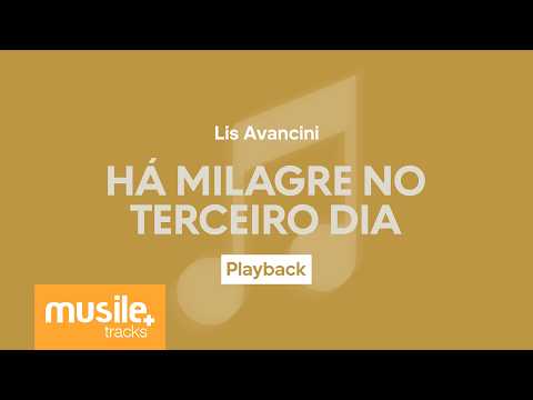 Lis Avancini – Há Milagre no Terceiro Dia | Playback com Letra