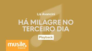 Lis Avancini – Há Milagre no Terceiro Dia | Playback com Letra