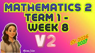 MATH 2 TERM 1 WEEK 8 v2