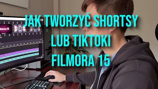 JAK TWORZYĆ SHORTSY LUB TIKTOKI W FILMORA 15