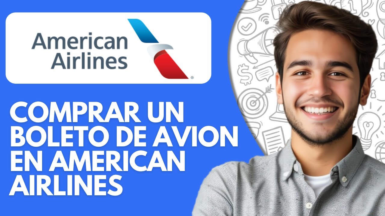 Como Comprar Un Boleto De Avion en American Airlines (2026) Tutorial ...