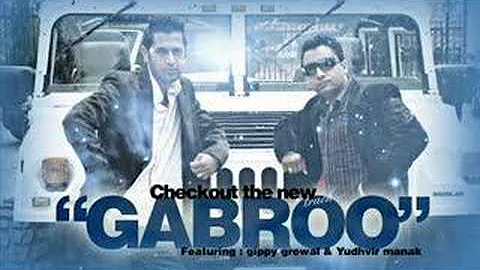 Yudhvir Manak & Gippy Grewal - Gabru