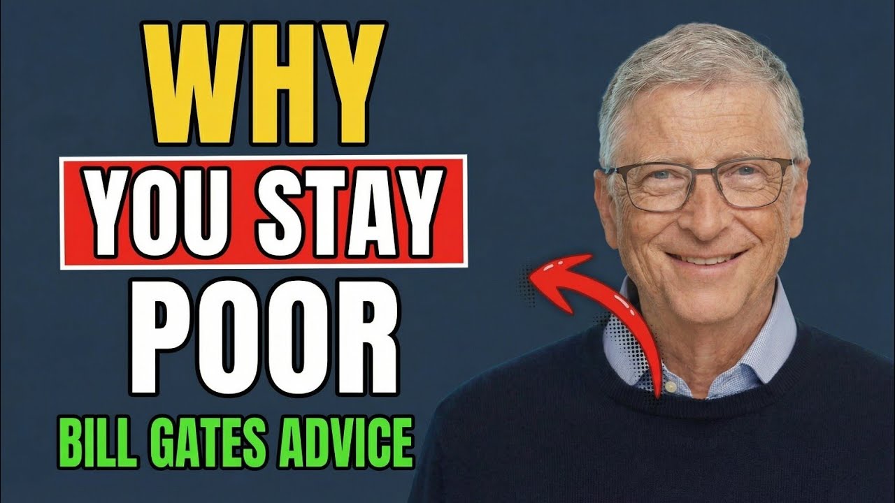 Bill Gates: Why Most People Will Never Be Wealthy