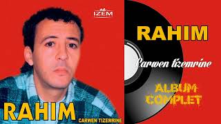 Rahim - Carwen tizemrine (Album Complet)
