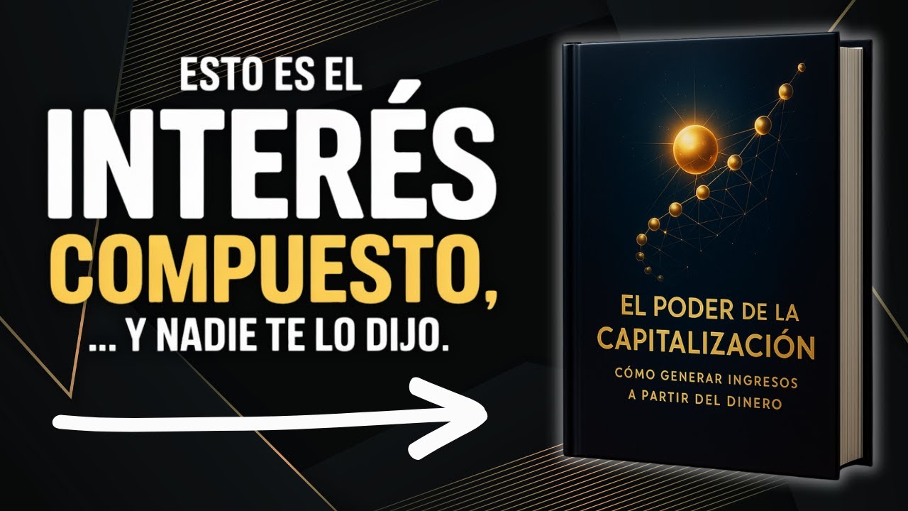 El Poder de la Capitalización💲Como GENERAR Dinero a Partir del Dinero