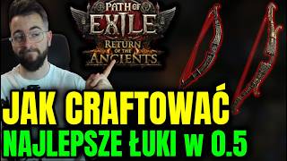 Jak CRAFTOWAĆ ŁUK pod Crit & Non-Crit Buildy w 0.5 Path of Exile 2: Return of the Ancients