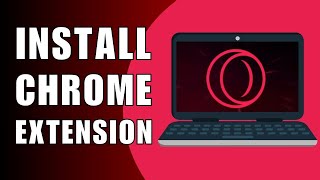 How to Install Chrome Extensions on Opera GX Browser