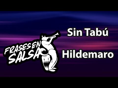 Sin tabu letra – Hildemaro (Frases en Salsa)