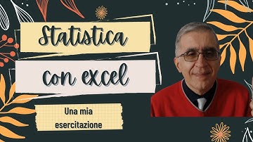 #statistica #excel STATISTICA CON EXCEL Una mia esercitazione