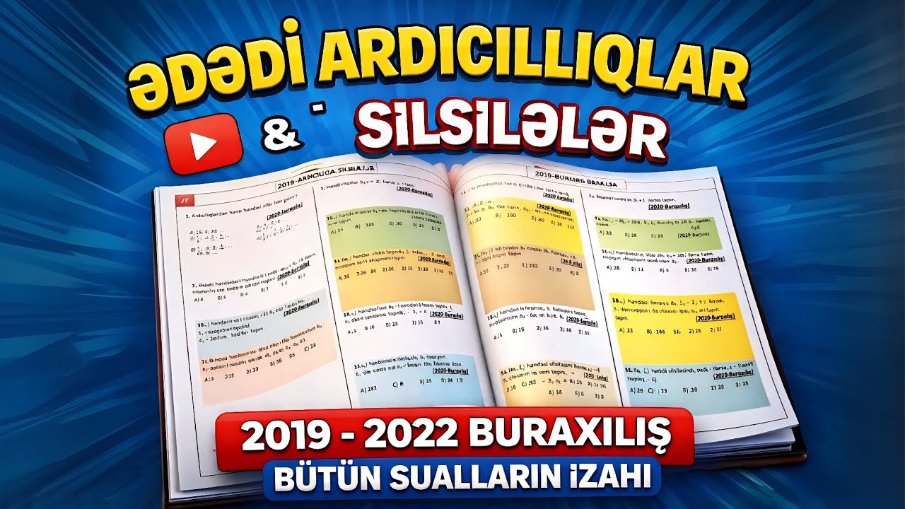 Ədədi ardıcıllıqlar və Silsilələr | 2019-2022 bütün suallar izahı