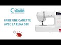 Comment faire une canette avec la elna experience 530 canette