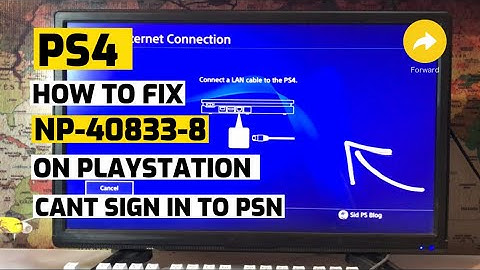 How to fix Ps4 NP-40833-8 Cannot Sign In To PSN Fixed