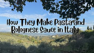 How They Make Pasta & Bolognese Sauce in Italy