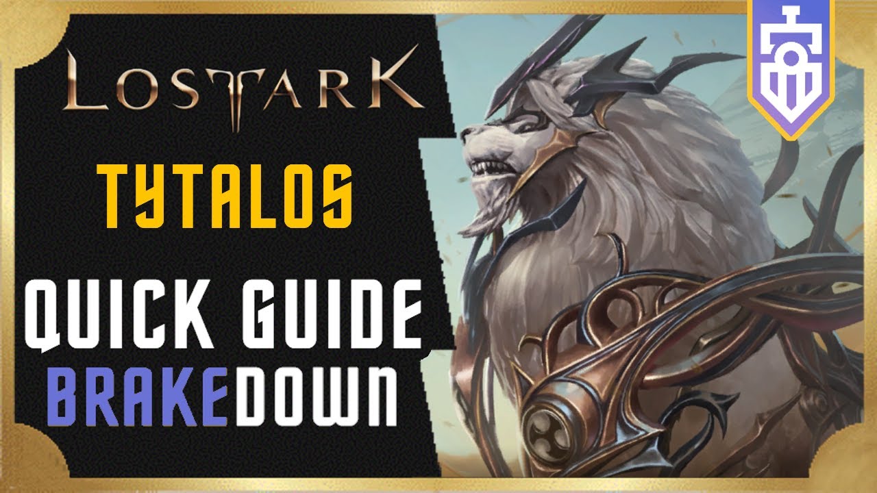 Tytalos QUICK GUIDE | Lost Ark | Brakedown #17 - YouTube