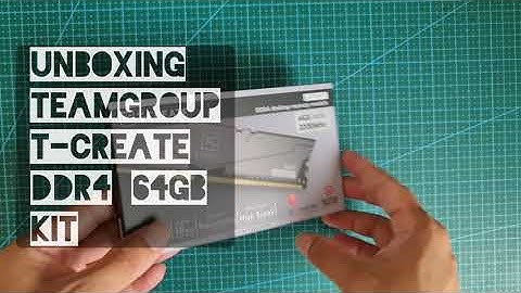 Unboxing Teamgroup T-Create DDR4 64GB RAM kit