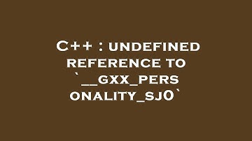 C++ : undefined reference to `__gxx_personality_sj0`