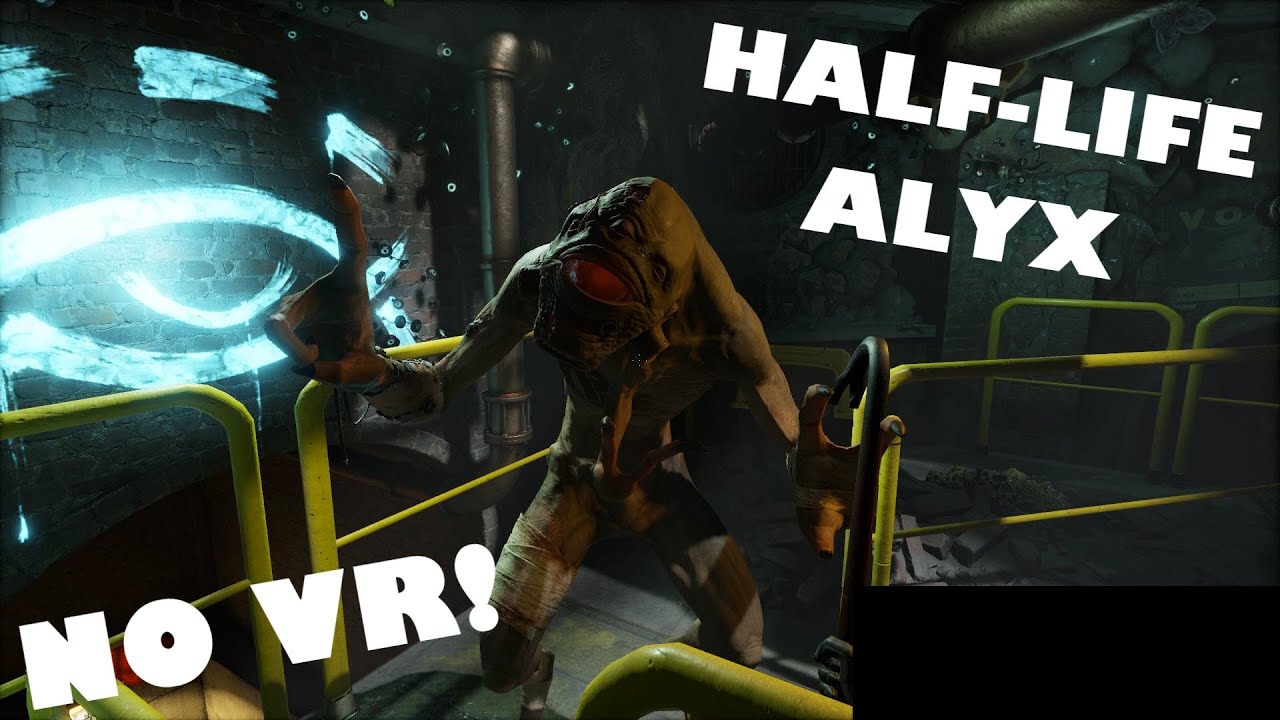 Half Life Alyx - NO VR Playthrough - YouTube