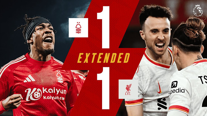 Nottingham Forest 1-1 Liverpool | Extended Premier League Highlights