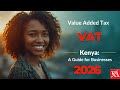 Value Added Tax (VAT) Kenya: A Guide for Businesses (2026)