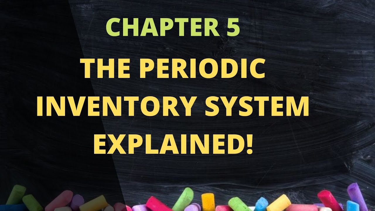 periodic inventory system คือ  New 2022  Chapter 5 - The Periodic Inventory System EXPLAINED!