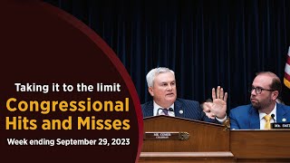 Taking it to the limit — Congressional Hits and Misses