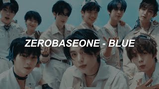 [with MV] ZEROBASEONE (제로베이스원) - 'BLUE' Easy Lyrics